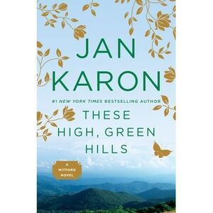 These High, Green Hills -- Jan Karon